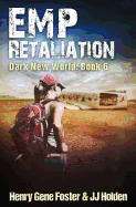 Emp Retaliation (Dark New World, Book 6) - An Emp Survival Story