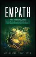 Empath: A survival guide, Empath healing and Highly sensitive people. How to manage emotions and avoid narcissistic abuse. Develop your gift and master your intuition.