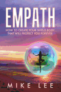 Empath: How to Use Meditation to Overcome Fears and Control Your Life Forever