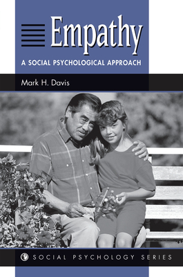 Empathy: A Social Psychological Approach - Davis, Mark H