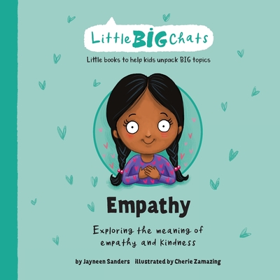 Empathy: Exploring the meaning of empathy and kindness - Sanders, Jayneen