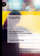 Empathy: The Contribution of Neuroscience to Social Analysis