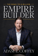 Empire Builder: The Road to a Billion