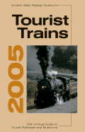 Empire State Railway Museum's Tourist Trains: 41st Annual Guide to Tourist Railroads and Museums