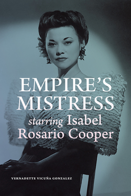 Empire's Mistress, Starring Isabel Rosario Cooper - Gonzalez, Vernadette Vicua