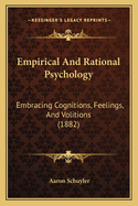 Empirical and Rational Psychology: Embracing Cognitions, Feelings, and Volitions
