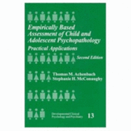 Empirically Based Assessment of Child and Adolescent Psychopathology: Practical Applications - Achenbach, Thomas M, PhD, and McConaughy, Stephanie H, PhD