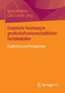 Empirische Forschung in Gesellschaftswissenschaftlichen Fachdidaktiken: Ergebnisse Und Perspektiven