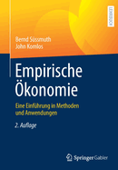 Empirische ?konomie: Eine Einf?hrung in Methoden und Anwendungen