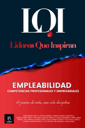 Empleabilidad: Competencias Profesionales y Empresariales: L?deres que Inspiran