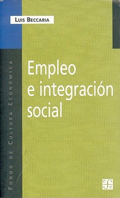 Empleo E Integracion Social - Beccaria, Luis