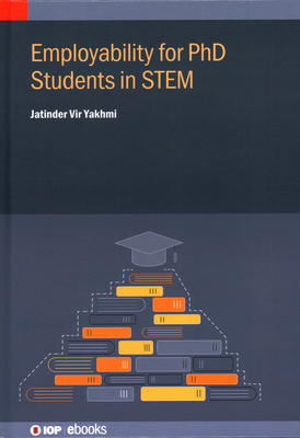 Employability for PhD Students in STEM - Yakhmi, Jatinder Vir