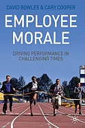 Employee Morale: Driving Performance in Challenging Times