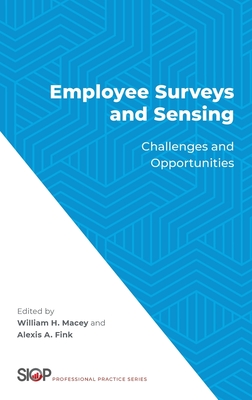 Employee Surveys and Sensing: Challenges and Opportunities - Macey, William H (Editor), and Fink, Alexis A (Editor)