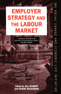 Employer Strategy and the Labour Market