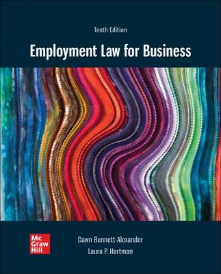 Employment Law for Business - Bennett-Alexander, Dawn, and Hartman, Laura Pincus, and Berkley, Robyn A