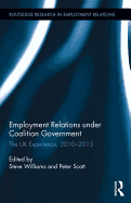 Employment Relations Under Coalition Government: The UK Experience, 2010-2015