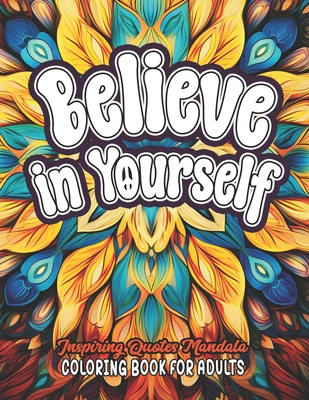 Empower & Color: Believe in Yourself Quotes Book: Inspiring Sayings Large Print 8.5 x 11 Designs - Carolyn2pub