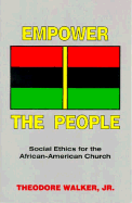 Empower the People: Social Ethics for the African-American Church