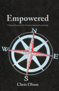 Empowered: Finding Direction for Genuine Spiritual Leadership