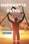 Empowered Paths: Unlocking Career Potential with Disabilities