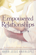 Empowered Relationships: An Introduction to Romantic Relationships