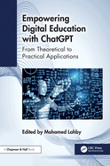 Empowering Digital Education with ChatGPT: From Theoretical to Practical Applications