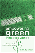 Empowering Green Initiatives with It: A Strategy and Implementation Guide