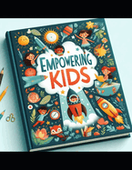 Empowering Kids: A Comprehensive Guide to Managing Anxiety