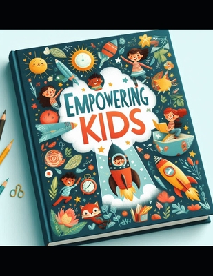 Empowering Kids: A Comprehensive Guide to Managing Anxiety - Hudson, Keith