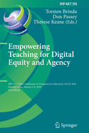 Empowering Teaching for Digital Equity and Agency: Ifip Tc 3 Open Conference on Computers in Education, Occe 2020, Mumbai, India, January 6-8, 2020, Proceedings