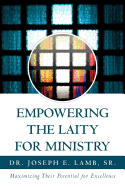 Empowering the Laity for Ministry: Maximizing Their Potential for Excellence