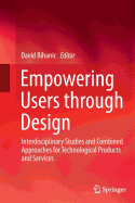 Empowering Users Through Design: Interdisciplinary Studies and Combined Approaches for Technological Products and Services