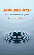 Empowering Women: Global Voices of Rhetorical Influence
