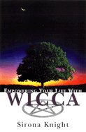 Empowering Your Life with Wicca