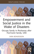 Empowerment and Social Justice in the Wake of Disasters: Occupy Sandy in Rockaway after Hurricane Sandy, USA