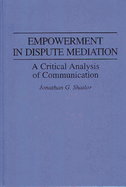 Empowerment in Dispute Mediation: A Critical Analysis of Communication