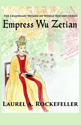 Empress Wu Zetian - Rockefeller, Laurel A