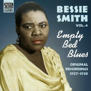 Empty Bed Blues, Vol. 4: Original Recordings 1927-1928 - Bessie Smith