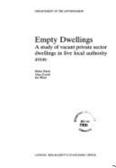 Empty Dwellings: A Study of Vacant Private Sector Dwellings in Five Local Authority Areas - Finch, Helen