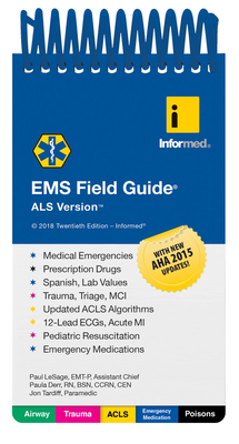 EMS Field Guide, ALS Version - Informed, and Derr, Paula, and Tardiff, Jon