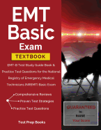 EMT Basic Exam Textbook: EMT-B Test Study Guide Book & Practice Test Questions for the National Registry of Emergency Medical Technicians (NREMT) Basic Exam