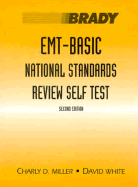 EMT Basic National Standards Review Self Test - White, David, and Miller, Charly D, and Fox, Marion Laffey