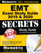 EMT Exam Study Guide 2019 & 2020 - EMT Basic Exam Prep Secrets & Practice Test Questions for the Nremt Emergency Medical Technician Exam: (Updated for the Current EMT Cognitive Exam Test Plan)