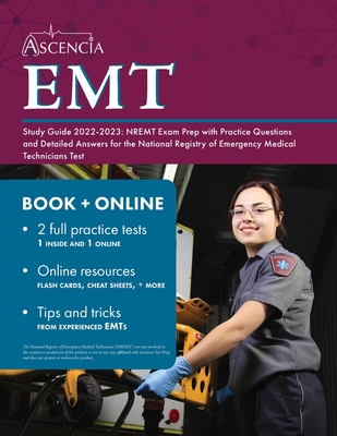 EMT Study Guide 2022-2023: NREMT Exam Prep with Practice Questions and Detailed Answers for the National Registry of Emergency Medical Technicians Test - Falgout