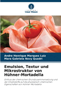 Emulsion, Textur und Mikrostruktur von Hhner-Mortadella