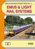 EMUs and Light Rail Systems: The Complete Guide to All Electric Multiple Units Which Operate on National Rail and Eurotunnel and the Stock of the Major UK Light Rail Systems