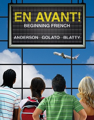 En Avant: Beginning French - Anderson, Bruce, and Golato, Peter, and Blatty, Susan Ann