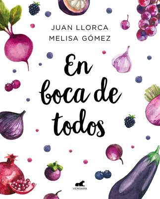 En Boca de Todos / For Everyone's Mouths - Llorca, Juan, and Gomez, Melisa