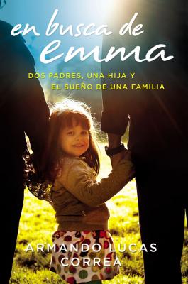 En busca de Emma - Correa, Armando Lucas